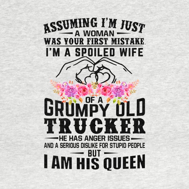 I'm A Spoiled Wife Of A Grumpy Old Trucker Wife Husband Matching by Ripke Jesus